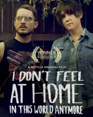В этом мире я больше не чувствую себя как дома (2016)