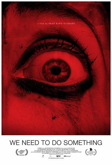 Мы должны что-нибудь предпринять (2021)